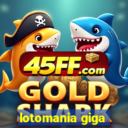 lotomania giga